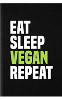 Eat Sleep Vegan Repeat: Funny Blank Lined Notebook/ Journal For Avocado Vegan Keep Fit, Healthy Lifestyle, Inspirational Saying Unique Special Birthday Gift Idea Modern 6x9
