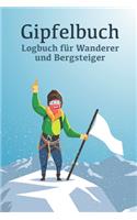 Gipfelbuch - Logbuch für Wanderer und Bergsteiger: Tagebuch zum Wandern und Trekking für Berge und Gebirge