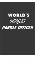 Parole Officer Notebook: Lined Journal, 120 Pages, 6 x 9, Funny Dream Job, Starting New Career Gag Gift Journal Matte Finish