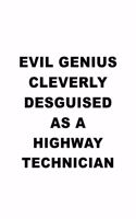 Evil Genius Cleverly Desguised As A Highway Technician
