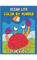 Ocean Life Color By Number for Kids: 50 Sea Animals Including Shark, Turtle, Octopus, Seal, Starfish, Lobster, Crab, Dolphin, Seahorse... (Sea Animals Coloring Activity Book ... Ages 4-