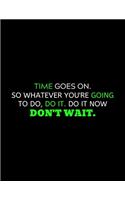 Time Goes On Don't Wait