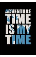 Adventure time is my time: 110 Game Sheets - 660 Tic-Tac-Toe Blank Games - Soft Cover Book for Kids for Traveling & Summer Vacations - Mini Game - Clever Kids - 110 Lined page