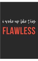 I Woke Up Like This Flawless