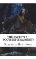 The Ancestral Footstep (fragment)