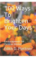 100 Ways To Brighten Your Days