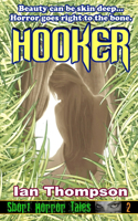 Hooker: (2 Short Horror Tales)