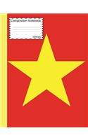 Vietnam Composition Notebook: College Ruled Journal to write in for school, take notes, for veterans, students, Vietnamese language teachers, homeschool, Vietnamese Flag Cover