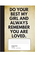 Do Your Best My Girl And Always Remember You Are Loved