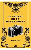 Le secret de la Malle noire