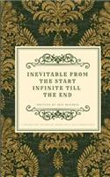 Inevitable From The Start Infinite Till The End: (In the Shadows Poetry Is Born)