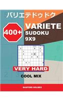 400 + Variete Sudoku 9x9 Very Hard Cool Mix: Holmes Presents to Your Attention a Collection of Carefully Tested Sudoku. (Plus 250 Sudoku and 250 Puzzles That Can Be Downloaded and Printed).
