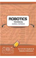 Robotics Technical Journal Notebook - For Stem Students & Robotics Enthusiasts