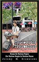 Typewriter Troubadour Selected Poems 2015-2018
