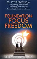 Foundation Focus Freedom