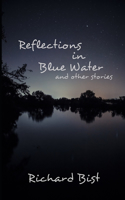Reflections in Blue Water and Other Stories