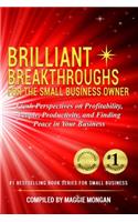 Brilliant Breakthroughs for the Small Business Owner