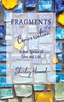 Fragments of a Conversation
