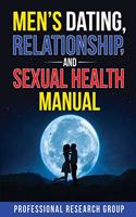 Men's Dating, Relationship, and Sexual Health Manual