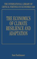 The Economics of Climate Resilience and Adaptation