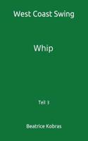 West Coast Swing: Whip