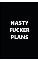 2019 Daily Planner Funny Theme Nasty Fucker Plans Black White 384 Pages: 2019 Planners Calendars Organizers Datebooks Appointment Books Agendas