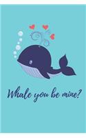 Whale You Be Mine: Funny Valentines Gift for Him or Her Bee Themed Lined Journal