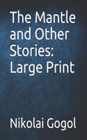 The Mantle and Other Stories: Large Print