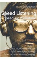 Speed Listening. Speed-up Your Brain.