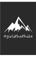 Girls That Hike: Notizbuch Für Gipfelstürmer Wander Tagebuch Berg Planer 6x9 Liniert