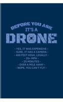 Before You Ask It's a Drone
