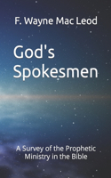 God's Spokesmen: A Survey of the Prophetic Ministry in the Bible