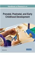 Handbook of Research on Prenatal, Postnatal, and Early Childhood Development