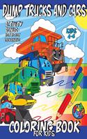 DUMP TRUCKS AND CARS Coloring Book for Kids Ages 4-8
