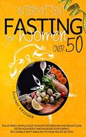 Intermittent Fasting for Women Over 50