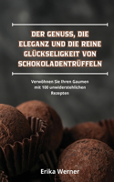 Genuss, Die Eleganz Und Die Reine Glückseligkeit Von Schokoladentrüffeln