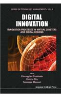 Digital Innovation: Innovation Processes In Virtual Clusters And Digital Regions: 8 (Series on Technology Management)