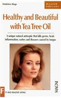 Healthy and Beautiful with Tea Tree Oil