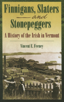 Finnigans, Slaters, and Stonepeggers