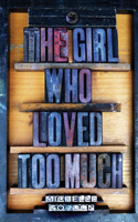 Girl Who Loved Too Much