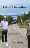 Road, To Ruin, And Back
