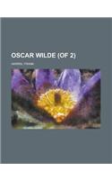 Oscar Wilde (of 2) Volume 1