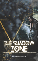 Shadow Zone