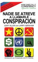 Nadie Se Atreve A Llamarle Conspiración - None Dare Call It Conspiracy