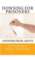 Dowsing For Prisoners