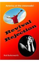 Revival or Rejection: Will We Answer the Call to Take Advantage of Our Times?