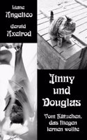 Jinny und Douglas: Vom Kätzchen, das fliegen lernen wollte