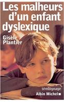 Malheurs D'Un Enfant Dyslexique (Les)