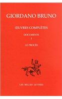 Oeuvres Completes. Documents I. Le Proces