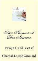 Des Plumes Et Des Sources: Projet Collectif